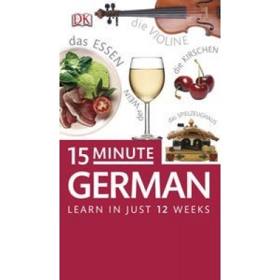 15 Minute German: Learn in Just 12 Weeks: Book