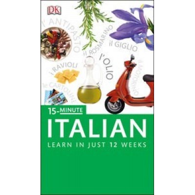 15 Minute Italian: Learn in Just 12 Weeks: Book