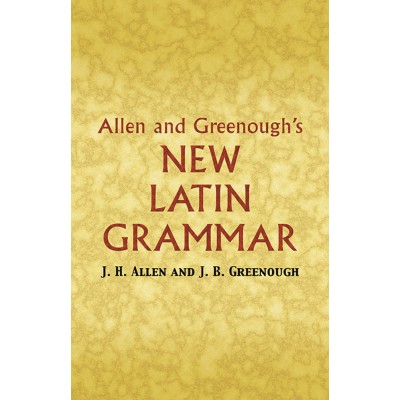 Allen and Greenough's New Latin Grammar