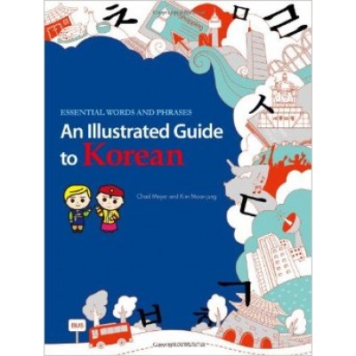 An Illustrated Guide to Korean (English and Korean Edition)