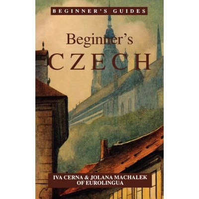 Beginner's Czech (Beginner's (Foreign Language)) (English and Czech Edition) [Paperback]