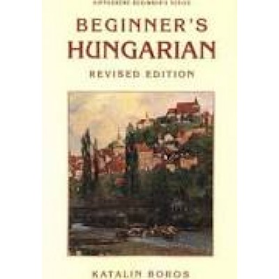 Beginner's Hungarian (Hippocrene Beginner's Series) [Paperback]