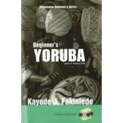 Beginner's Yoruba with 2 Audio CDs