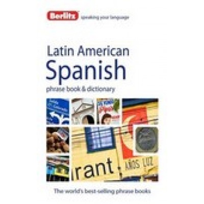 Berlitz: Latin American Spanish Phrase Book & Dictionary