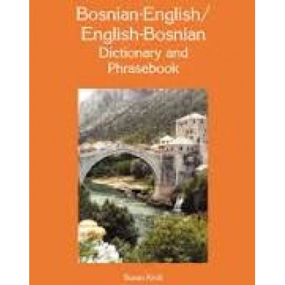 Bosnian-English / English-Bosnian Dictionary & Phrasebook