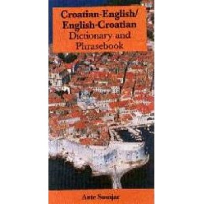 Croatian-English / English-Croatian Dictionary & Phrasebook