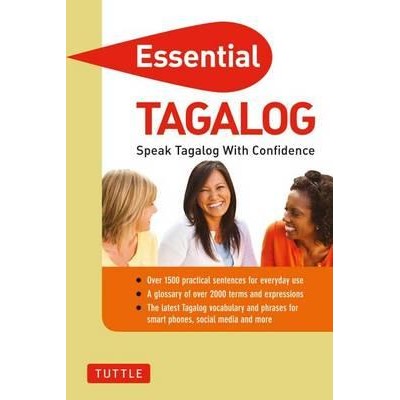 Essential Tagalog: Speak Tagalog With Confidence 