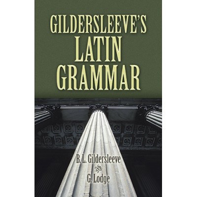 Gildersleeve's Latin Grammar