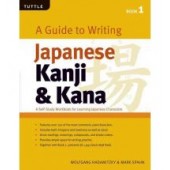 Guide to Writing Kanji & Kana: Book 1