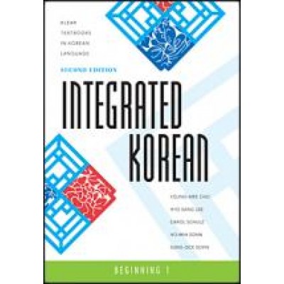 Integrated Korean: Beginning 1, Second Edition