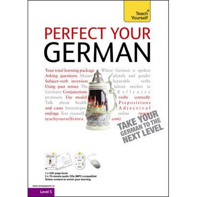 Perfect Your German Complete Course: Teach Yourself