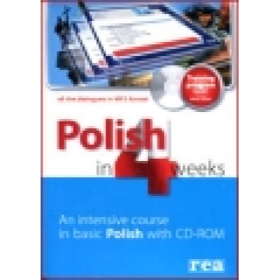 POLISH IN 4 WEEKS An Intensive Course in Basic Polish with CD-ROM