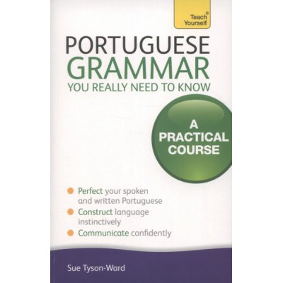 Portuguese Grammar You Really Need to Know: Teach Yourself