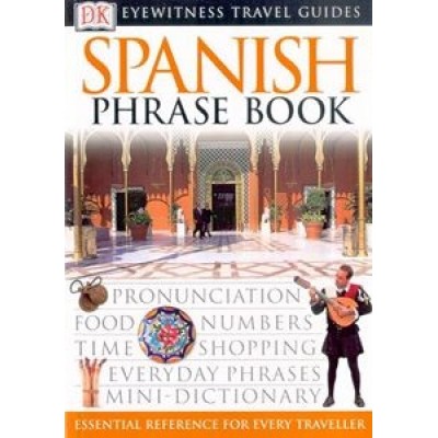 Spanish: Eyewitness Travel Phrase Book