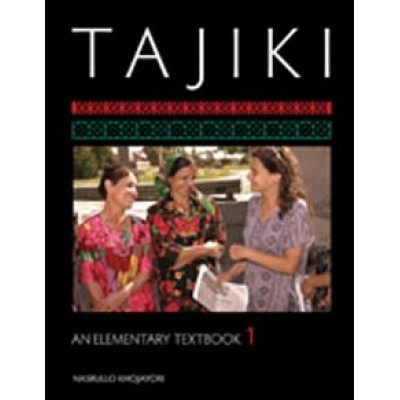 Tajiki: An Elementary Textbook Volume 1