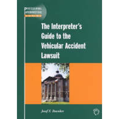 The Interpreter's Guide to the Vehicular Accident Lawsuit