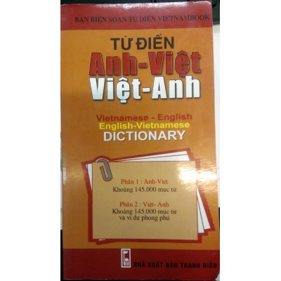 Tu Dien Anh – Viet / Viet – Anh: Vietnamese-English, English-Vietnamese Dictionary