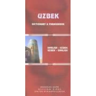 Uzbek-English / English-Uzbek Dictionary & Phrasebook